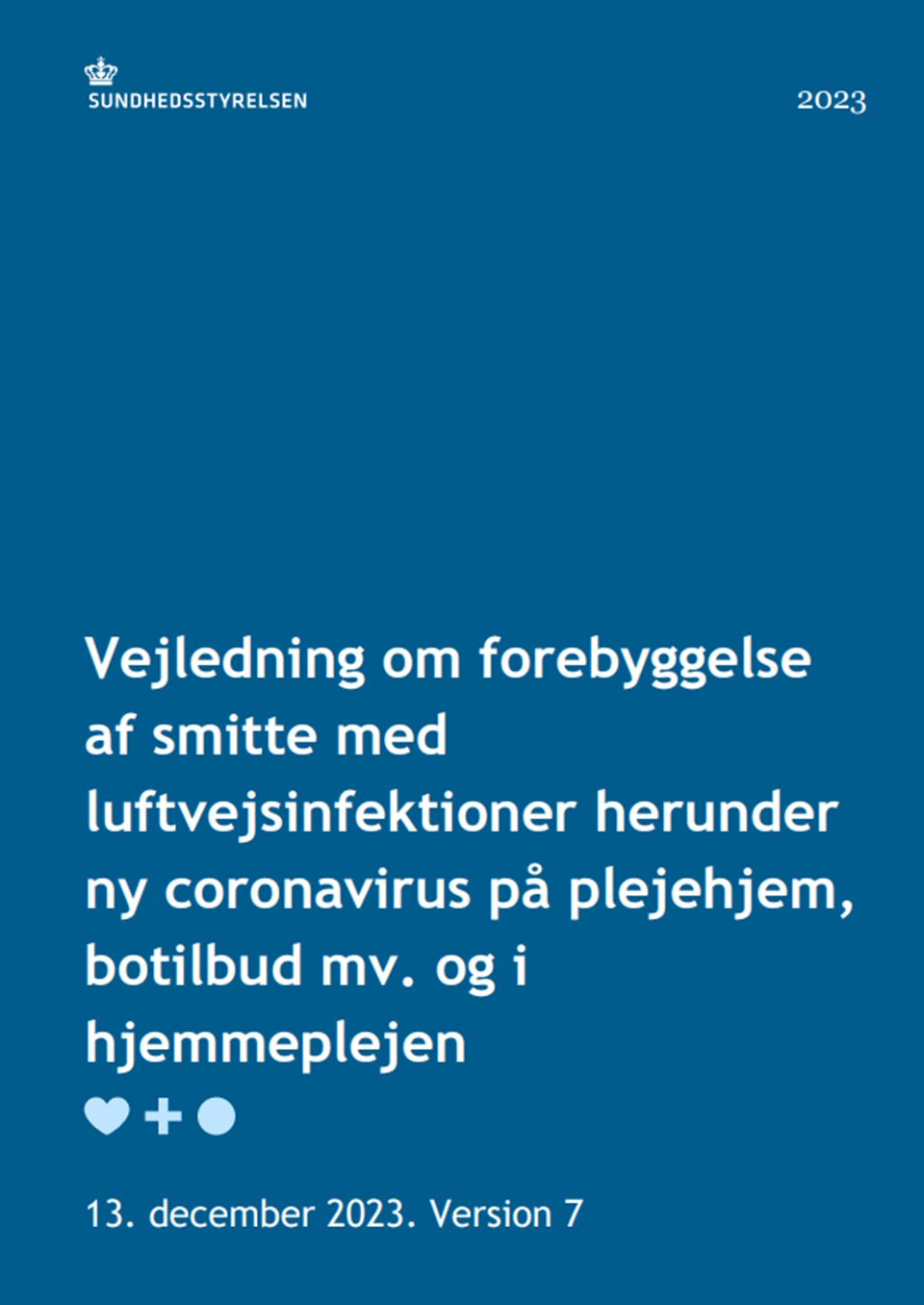 Vejledning om forebyggelse af smitte med luftvejsinfektioner herunder ny coronavirus på plejehjem, botilbud mv. og i hjemmeplejen